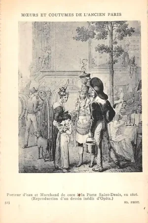 Frankrijk Moeurs et Costumes de L\\u2019Ancien Paris Porteur d'eau et Marchand de coco a la Porte Saint-Denis en 1826 France Vintage Klederdracht Europa HC52224 Zamów teraz
