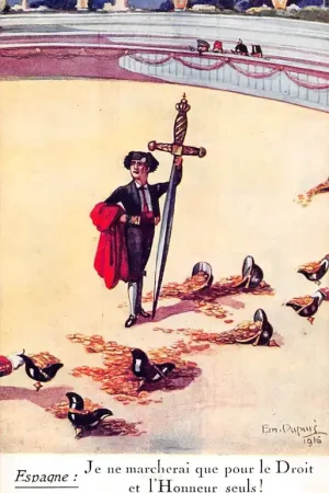 Ostatnia szansa Spanje WO1 1914-1918 Espagne Je ne marcherai que pour le Droit et l'Honneur seuls! Illustrator Em. Dupuis Cartoon Espa\\u00f1a Spain Europa HC41869